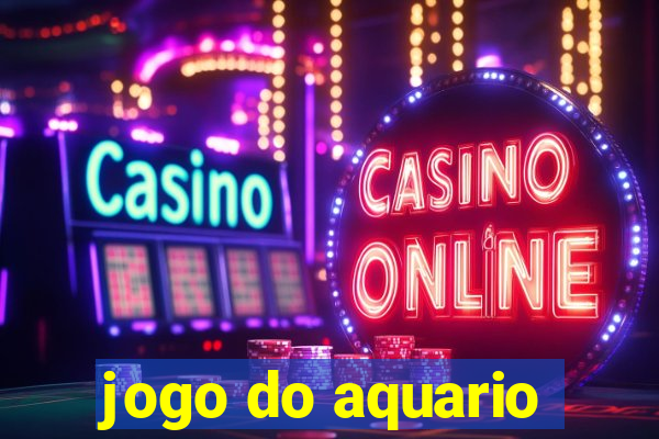 jogo do aquario